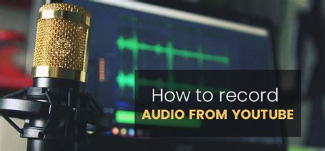 record tube|The Ultimate Guide to Recording Audio from YouTube and .